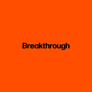 Breakthrough