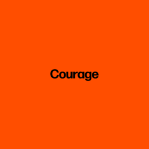 Courage
