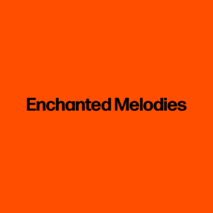 Enchanted Melodies