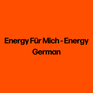 Energy Für Mich - Energy German
