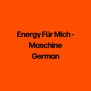 Energy Für Mich - Maschine