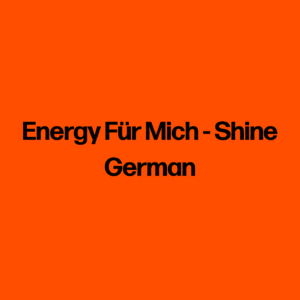 Energy Für Mich - Shine