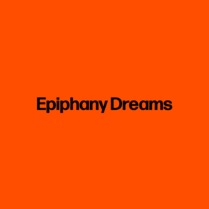 Epiphany Dreams