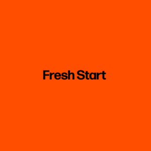 Fresh Start