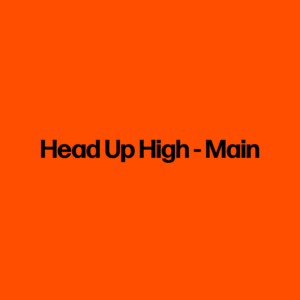 Head Up High - Main