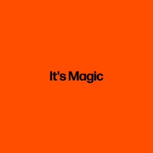 It's Magic