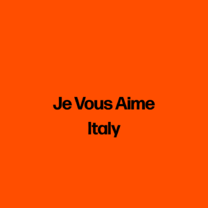 Je Vous Aime -Italy