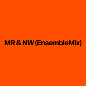 MR & NW (EnsembleMix)