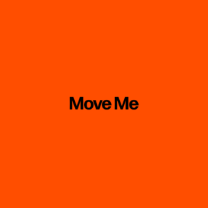 Move Me