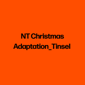 NT Christmas Adaptation_Tinsel