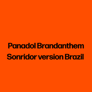 Panadol Brandanthem Sonridor version Brazil