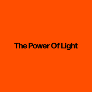 The Power Of Light