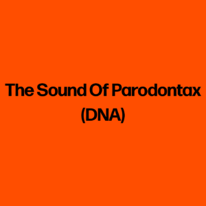The Sound Of Parodontax (DNA)