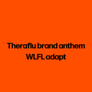 Theraflu brand anthem WLFL adapt