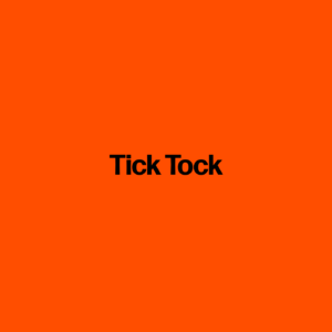 Tick Tock