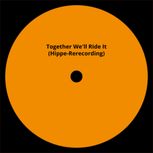 Together We'll Ride It (Hippe-Rerecording)