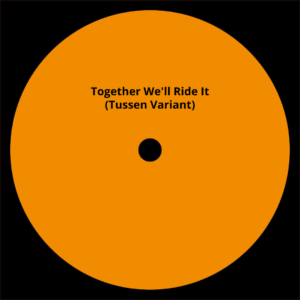Together We'll Ride It (Tussen-Variant)